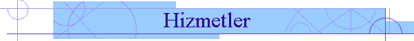 Hizmetler